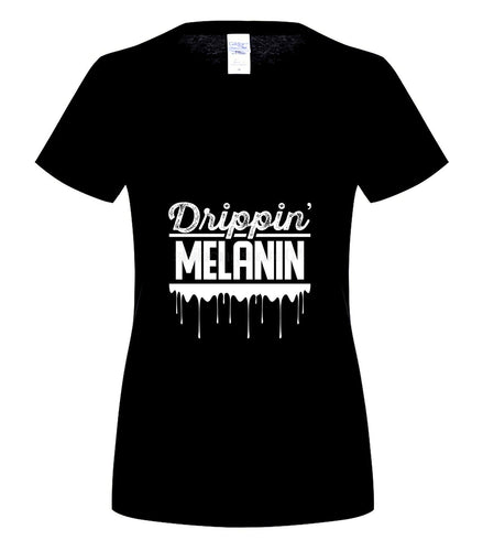Drippin Melanin T-shirt - MelaninPyramid