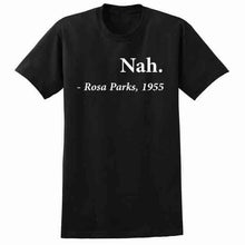 Load image into Gallery viewer, Rosa Parks 1955 Nah Black T-Shirt - MelaninPyramid