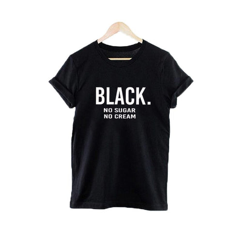 Black No Sugar No Cream T-shirt - MelaninPyramid