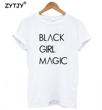 Load image into Gallery viewer, BLACK GIRL MAGIC T-Shirt - MelaninPyramid