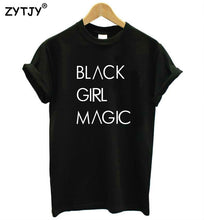 Load image into Gallery viewer, BLACK GIRL MAGIC T-Shirt - MelaninPyramid